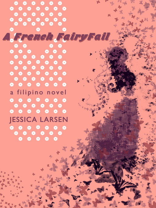 Title details for A French FairyFail by Jessica E. Larsen - Available